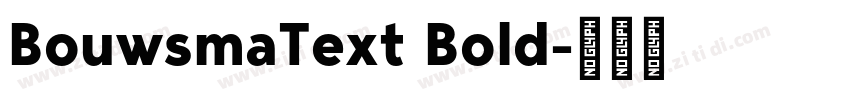 BouwsmaText Bold字体转换